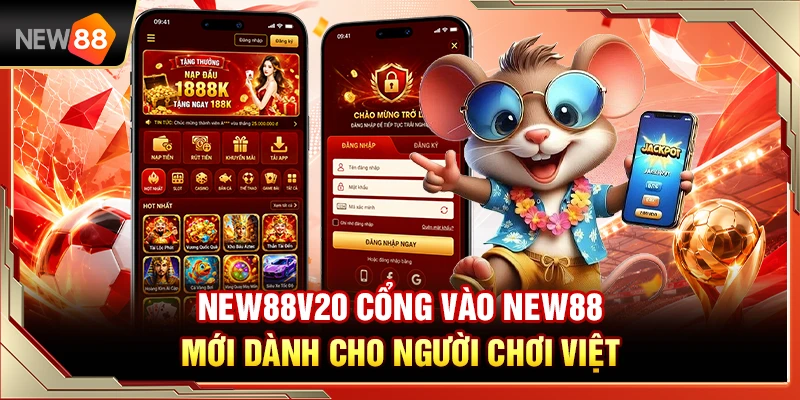 NEW88V20 – Cổng Vào NEW88 Mới Dành Cho Người Chơi Việt