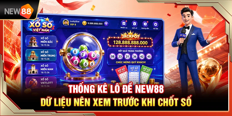 Thống Kê Lô Đề NEW88 – Dữ Liệu Nên Xem Trước Khi Chốt Số