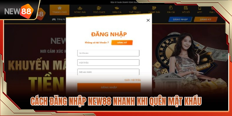 Đăng Nhập NEW88 2 Hướng dẫn cách đăng nhập NEW88 nhanh chóng khi quên thông tin