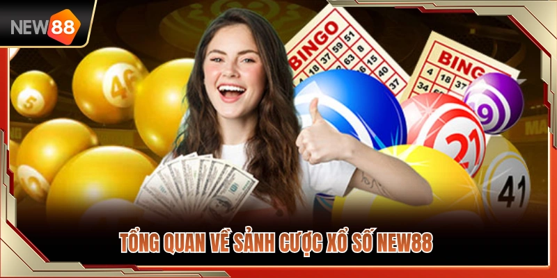 Giới thiệu sơ lược về chuyên mục xổ số NEW88 