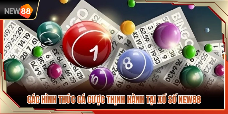 Top sản phẩm xổ số trực tuyến hot nhất tại NEW88 
