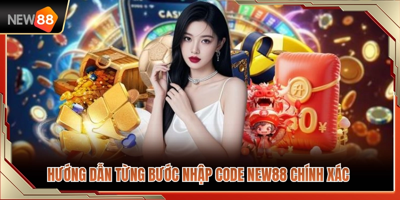 Code NEW88 – Cách Nhập Mã Thưởng Và Tránh Lỗi Không Hợp Lệ 3 Chi tiết các bước kích hoạt mã code NEW88 chuẩn xác nhất