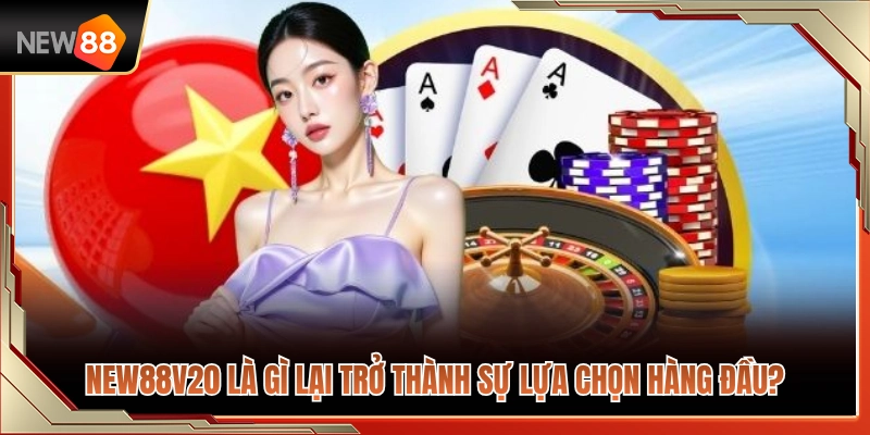 Giới thiệu tổng quan link vào nhà cái NEW88V20 uy tín 