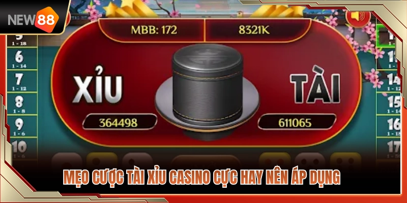 Tài Xỉu Casino NEW88 – Các Cửa Cược Người Mới Nên Biết 4 Những kinh nghiệm đánh tài xỉu casino hiệu quả nên sử dụng